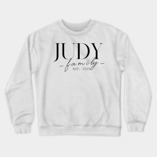 Judy Family EST. 2020, Surname, Judy Crewneck Sweatshirt